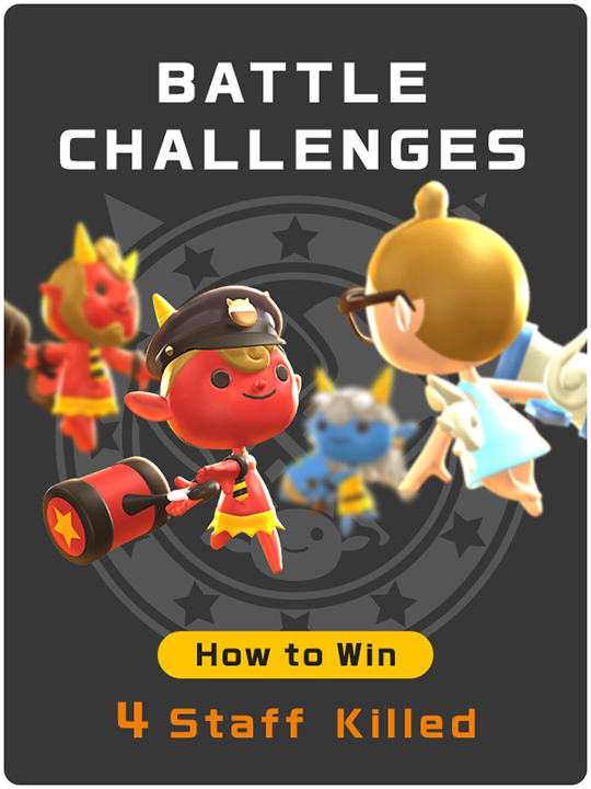 [Battle Challenges]How to Win:4 Staff Killed