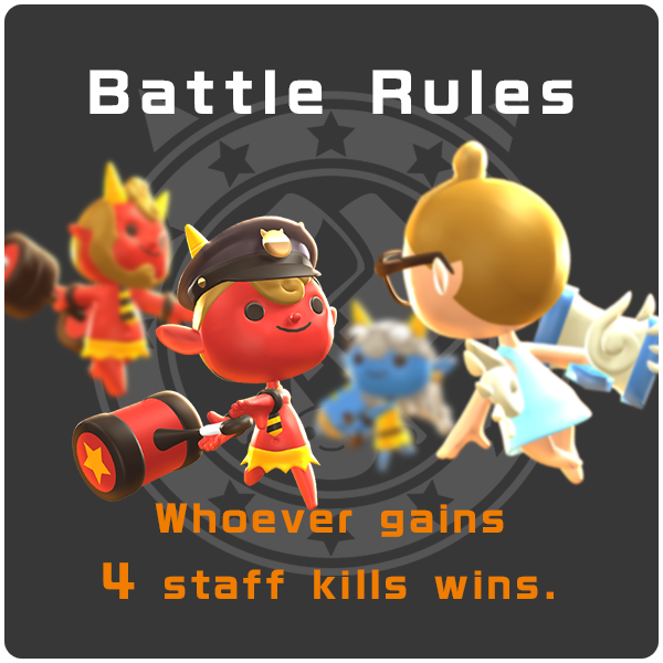 [Battle Rules]Whoever gains 4 staff kills wins.