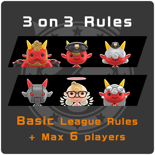 [3 on 3 Rules]Basic League Rules + MAX 6 players